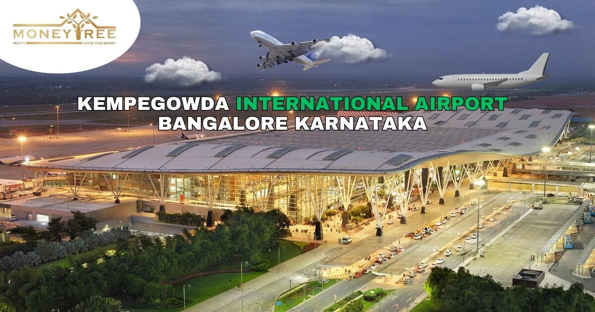 Kempegowda International Airport - Moneytree realty